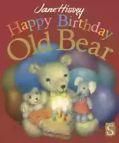 Happy Birthday Old Bear